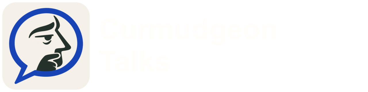 Curmudgeon Talks